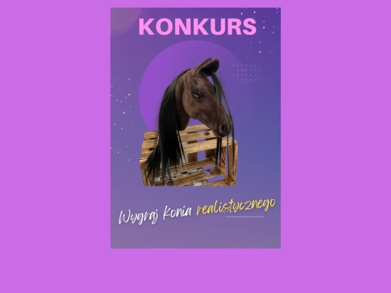 KONKURS - wygraj konia realistycznego!