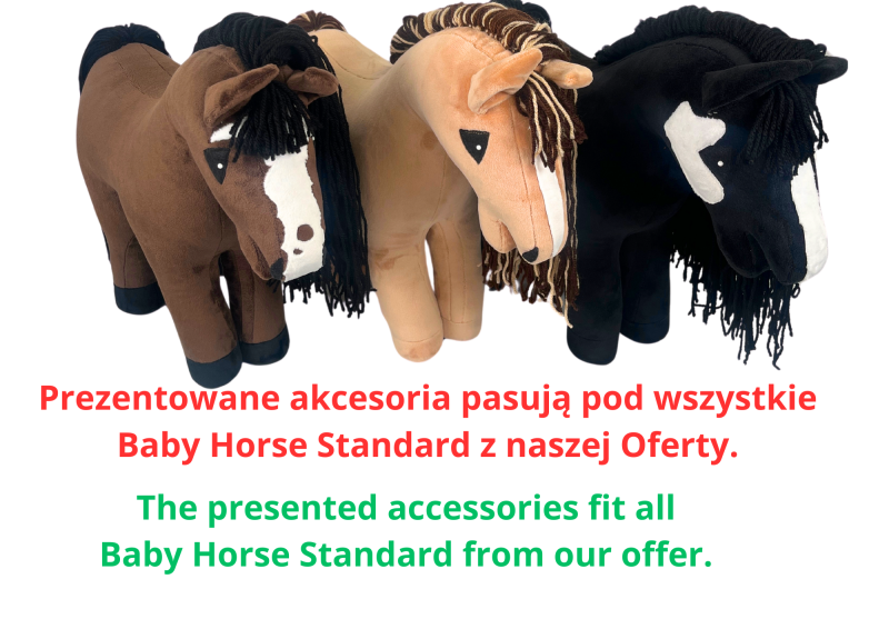 AKCESORIA - ZESTAW 1 - DLA BABY HORSE STANDARD