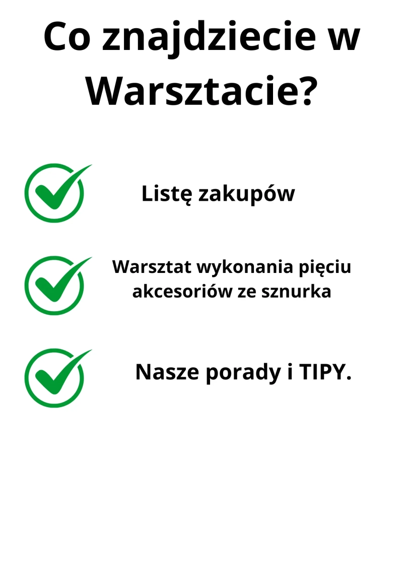 WARSZTAT 1 - Nauka samodzielnego wykonywania akcesoriów ze sznurka. Poziom trudności: ŁATWY.