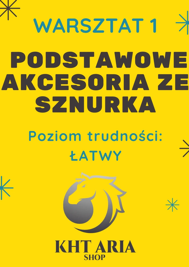 WARSZTAT 1 - Nauka samodzielnego wykonywania akcesoriów ze sznurka. Poziom trudności: ŁATWY.