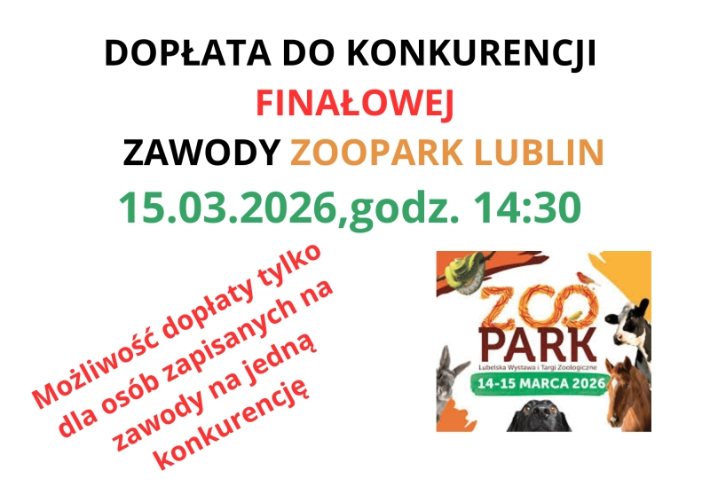 Dopłata do KONKURENCJI FINAŁOWEJ - opcja dostępna WYŁĄCZNIE dla zawodników ZOOPARK