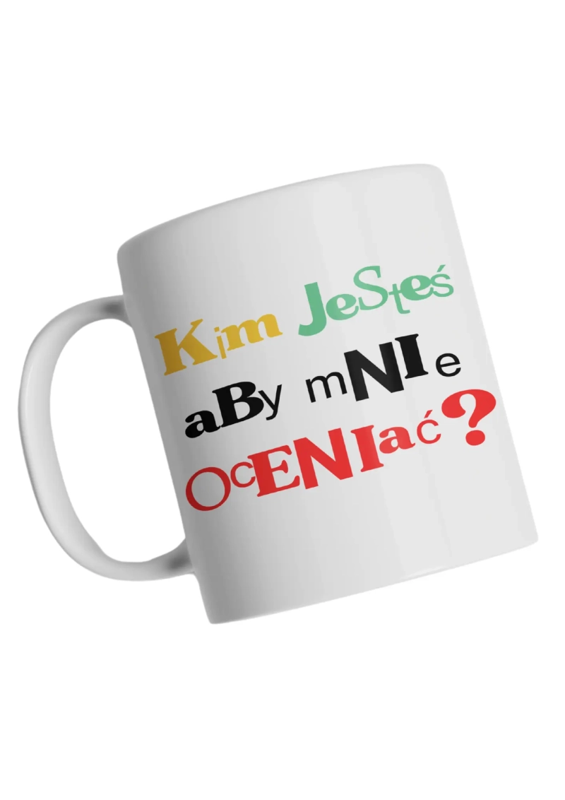 KIM JESTEŚ, ABY MNIE OCENIAĆ?