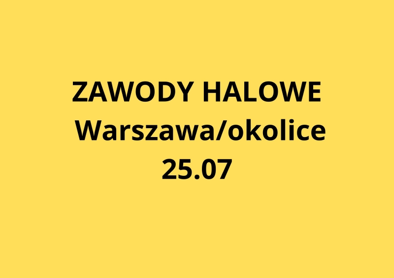 III zawody Ligi - Warszawa/okolice  25.07, szczegóły i zapisy wkrótce